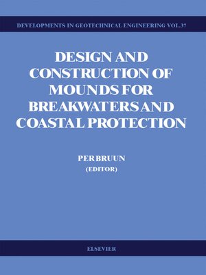 cover image of Design and Construction of Mounds for Breakwaters and Coastal Protection